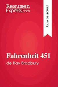 Fahrenheit 451 de Ray Bradbury (Guía de lectura) - Anne-Sophie De Clercq - E-Book