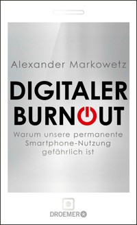 Digitaler Burnout - Alexander Markowetz - E-Book