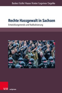 Rechte Hassgewalt in Sachsen - Uwe Backes - E-Book