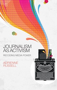 Journalism as Activism - Adrienne Russell - E-Book