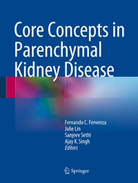 Core Concepts in Parenchymal Kidney Disease -  - E-Book