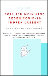 Soll ich mein Kind gegen Covid-19 impfen lassen? - Andrea Hinkel - E-Book