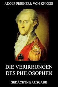 Die Verirrungen des Philosophen - Adolf Freiherr von Knigge - E-Book