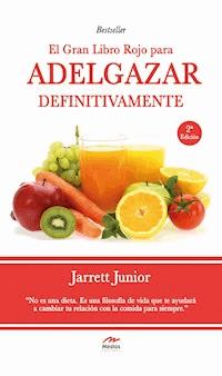El gran Libro Rojo para adelgazar definitivamente - Jarrett Junior - E-Book