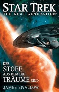 Star Trek - The Next Generation: Der Stoff, aus dem die Träume sind - James Swallow - E-Book + Hörbuch
