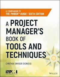 A Project Manager's Book of Tools and Techniques - Cynthia Snyder Dionisio - E-Book