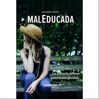 Maleducada - Antonio Ortiz - E-Book