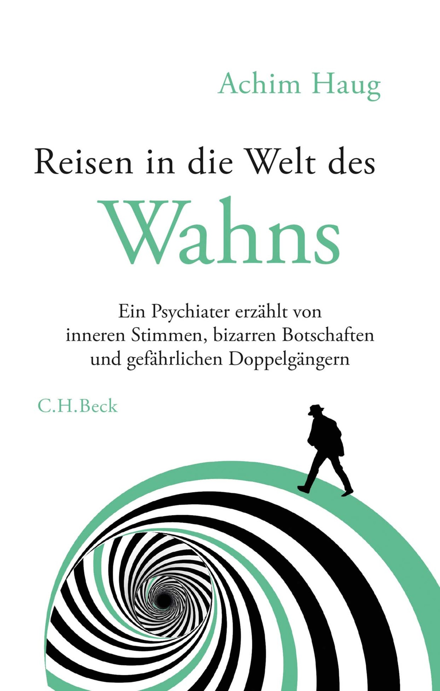 Reisen in die Welt des Wahns - Achim Haug - E-Book