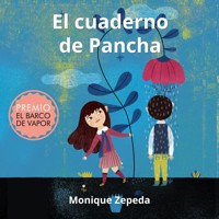 El cuaderno de Pancha - Monique Zepeda - Hörbuch