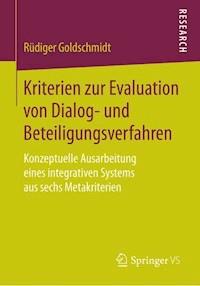 Kriterien zur Evaluation von Dialog- und Beteiligungsverfahren - Rüdiger Goldschmidt - E-Book