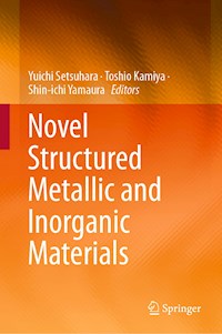 Novel Structured Metallic and Inorganic Materials - - E-Book