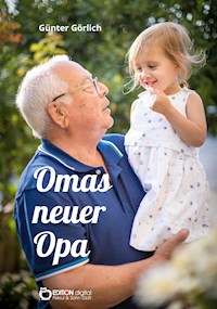 Omas neuer Opa - Günter Görlich - E-Book