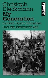 My Generation - Christoph Dieckmann - E-Book