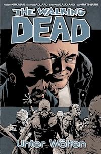 The Walking Dead 25: Unter Wölfen - Robert Kirkman - E-Book