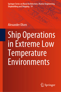 Ship Operations in Extreme Low Temperature Environments - Alexander Olsen - E-Book