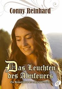 Das Leuchten des Almfeuers - Conny Reinhard - E-Book