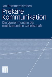 Prekäre Kommunikation - Jan Rommerskirchen - E-Book