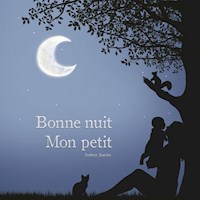 Bonne nuit mon petit - Audrey Janvier - E-Book