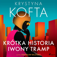 Krótka historia Iwony Tramp - Krystyna Kofta - Hörbuch