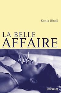 La Belle Affaire - Sonia Ristić - E-Book