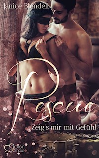 Rescue: Zeig's mir mit Gefühl - Janice Blendell - E-Book