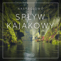 Nastrojowo - Spływ Kajakowy - Rasmus Broe - Hörbuch