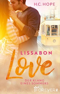 Lissabon Love - Der Klang eines Sommers - H. C. Hope - E-Book