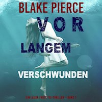 Vor Langem Verschwunden (Ein Laura Frost FBI-Thriller – Band 1) - Blake Pierce - kostenlos Hörbuch