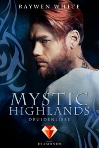 Mystic Highlands 2: Druidenliebe - Raywen White - E-Book