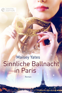 Sinnliche Ballnacht in Paris - Maisey Yates - E-Book