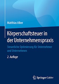 Körperschaftsteuer in der Unternehmenspraxis - Matthias Alber - E-Book