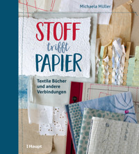 Stoff trifft Papier - Michaela Müller - E-Book