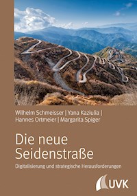 Die neue Seidenstraße - Wilhelm Schmeisser - E-Book