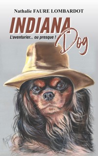 Indiana Dog - Nathalie Faure Lombardot - E-Book