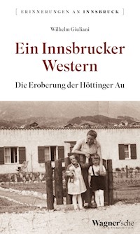 Ein Innsbrucker Western - Wilhelm Giuliani - E-Book