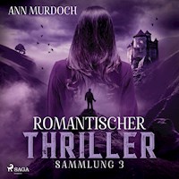 Romantischer Thriller Sammlung 3 - Ann Murdoch - Hörbuch