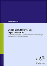 Endphasensteuer versus Allphasensteuer - Ronald Haffner - E-Book