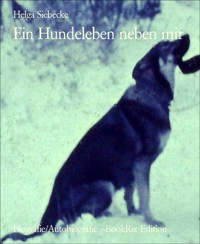 Ein Hundeleben neben mir - Helga Siebecke - E-Book