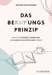 Das BeRUFungsprinzip - Maxine Schiffmann - E-Book