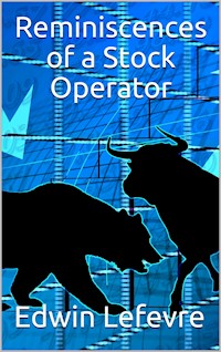 Reminscences of a Stock Operator - Edwin Lefevre - E-Book