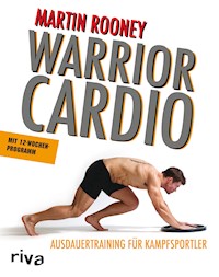 Warrior Cardio - Martin Rooney - E-Book