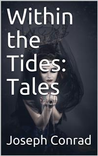 Within the Tides: Tales - Joseph Conrad - E-Book