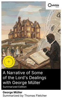 A Narrative of Some of the Lord's Dealings with George Müller (Summarized Edition) - George Müller - E-Book