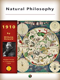 Natural Philosophy - Wilhelm Ostwald - E-Book