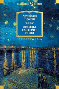 Звезды смотрят вниз - Арчибальд Кронин - E-Book