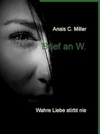 Brief an W. - Anais C. Miller - E-Book