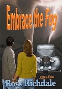 Embrace the Fog - Ross Richdale - E-Book