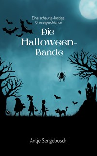 Die Halloween-Bande - Antje Sengebusch - E-Book
