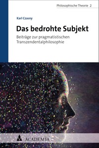 Das bedrohte Subjekt - Karl Czasny - E-Book