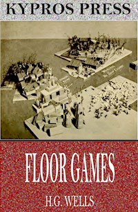 Floor Games - H.G. Wells - E-Book